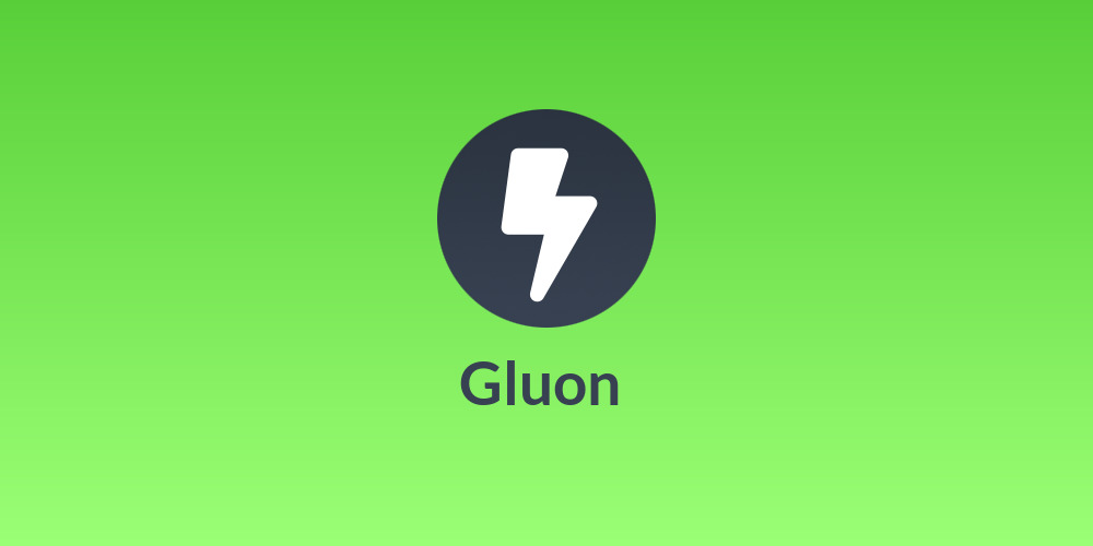 Gluon ⏩