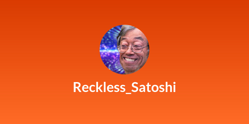 Reckless_Satoshi