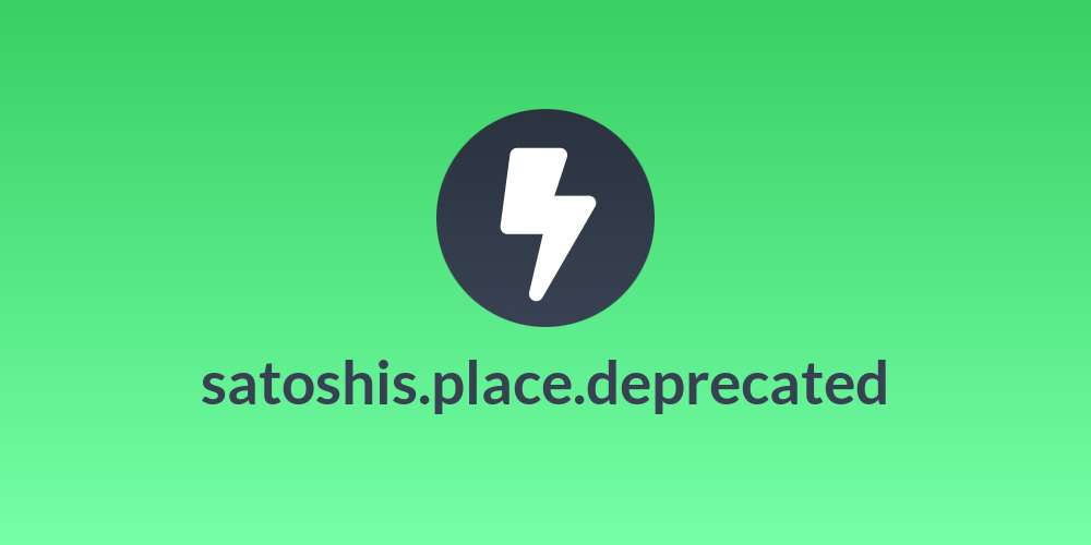 satoshis.place.deprecated