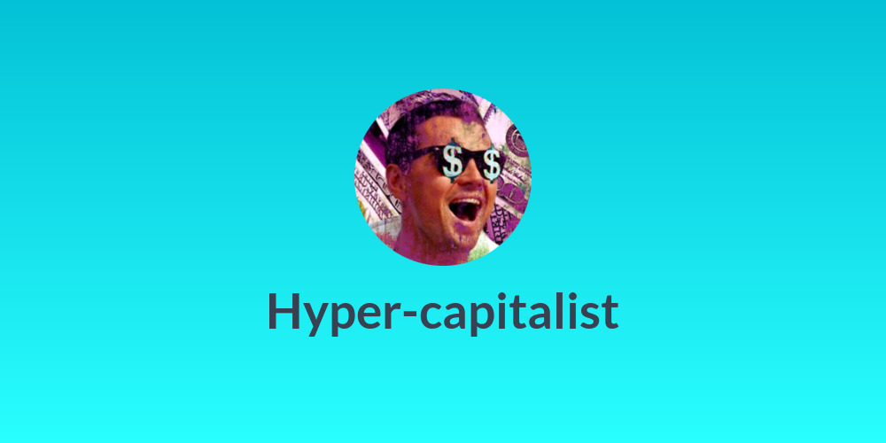Hyper-capitalist