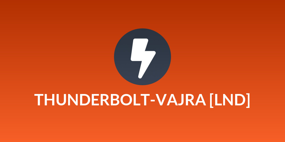 THUNDERBOLT-VAJRA [LND]