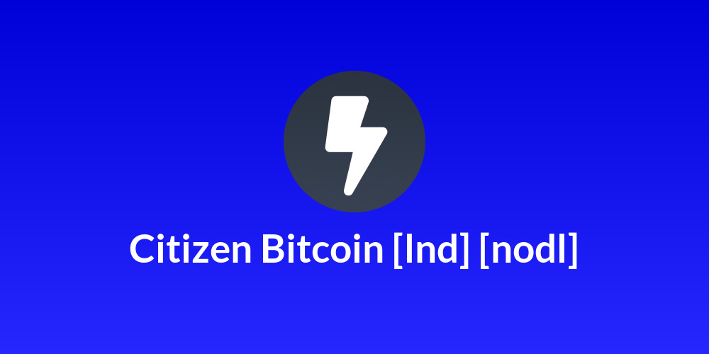 Citizen Bitcoin [lnd] [nodl]