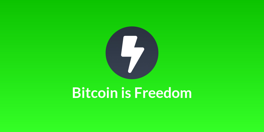 Bitcoin is Freedom