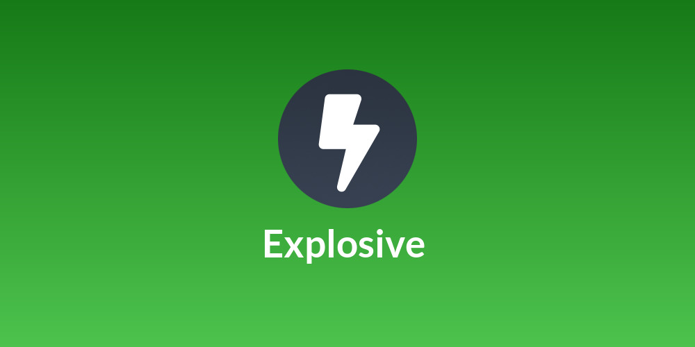 Explosive 💥