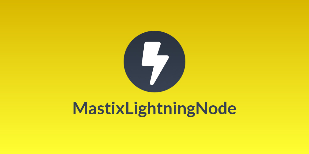 ⚡MastixLightningNode⚡