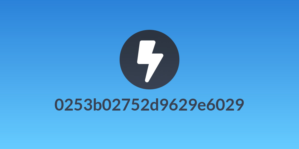 0253b02752d9629e6029