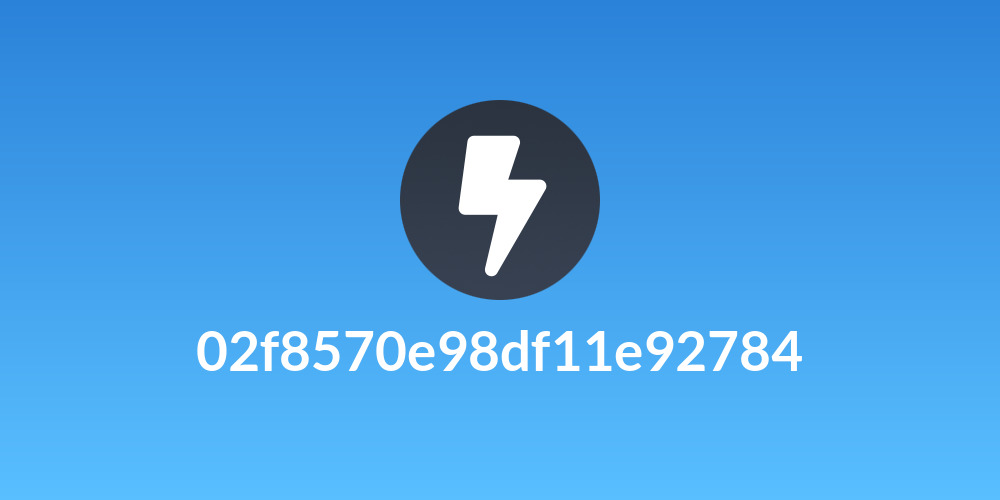 02f8570e98df11e92784