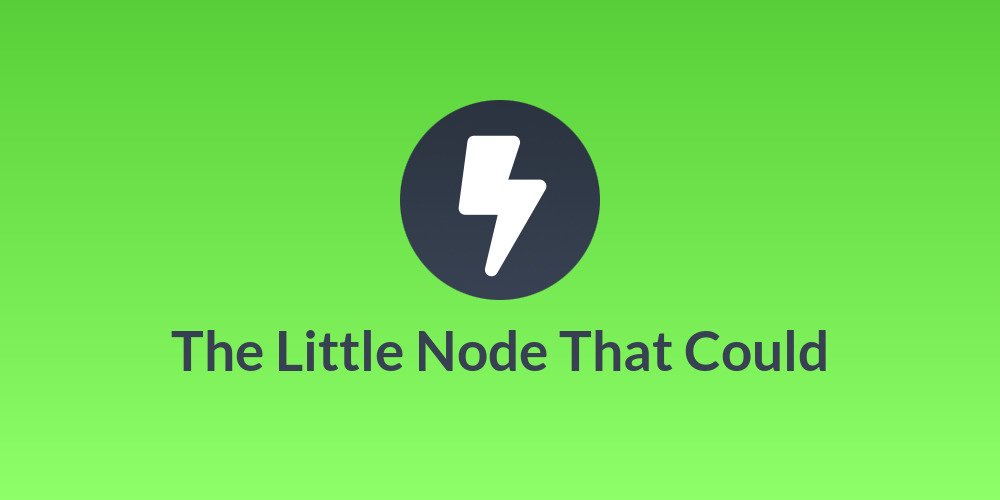 The Little Node That Could