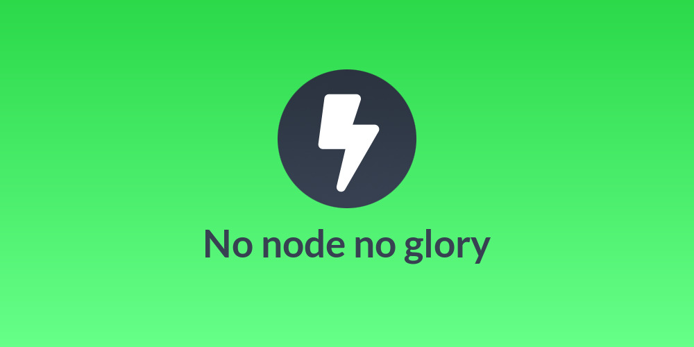 No node no glory