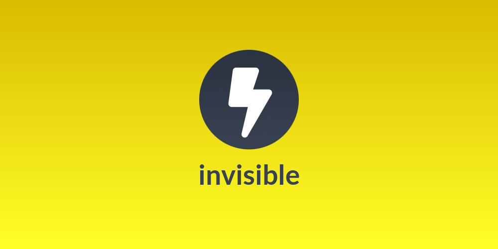 invisible