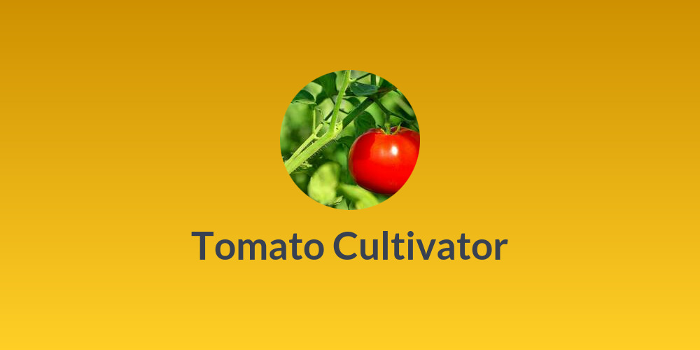 Tomato Cultivator