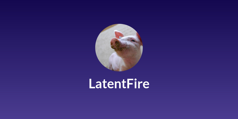 LatentFire