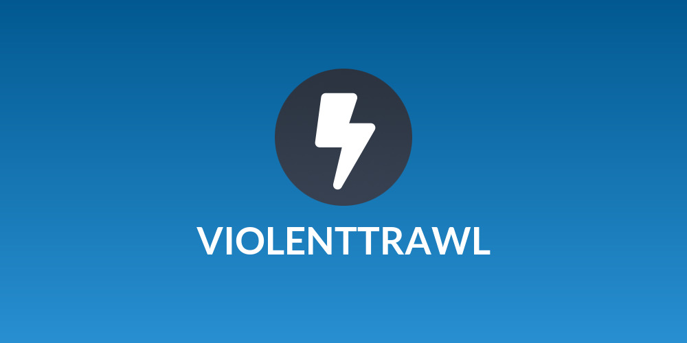 VIOLENTTRAWL