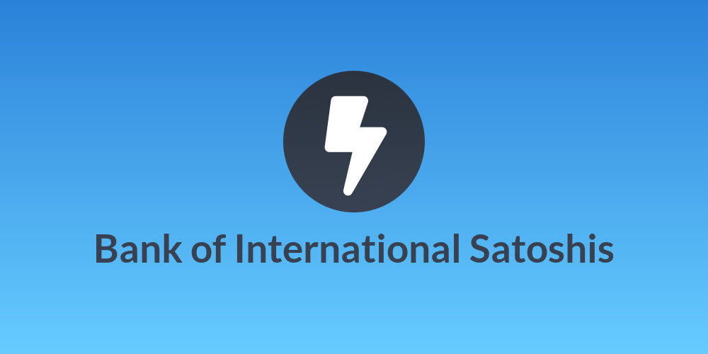 Bank of International Satoshis