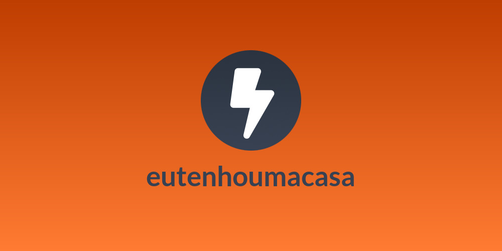 eutenhoumacasa