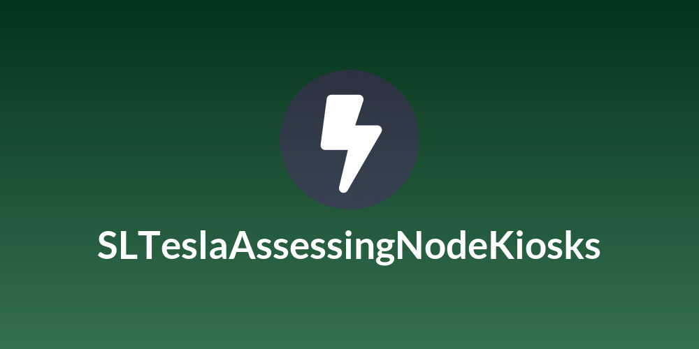 SLTeslaAssessingNodeKiosks