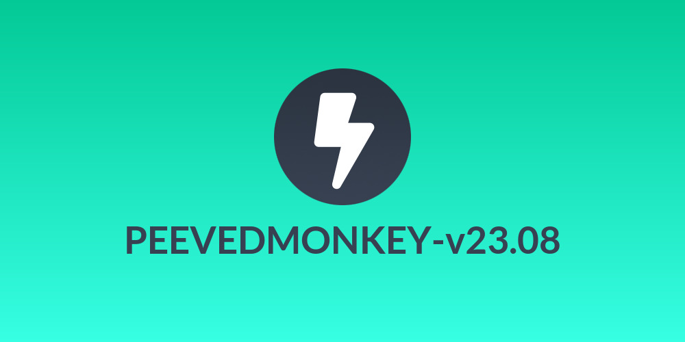PEEVEDMONKEY-v23.08