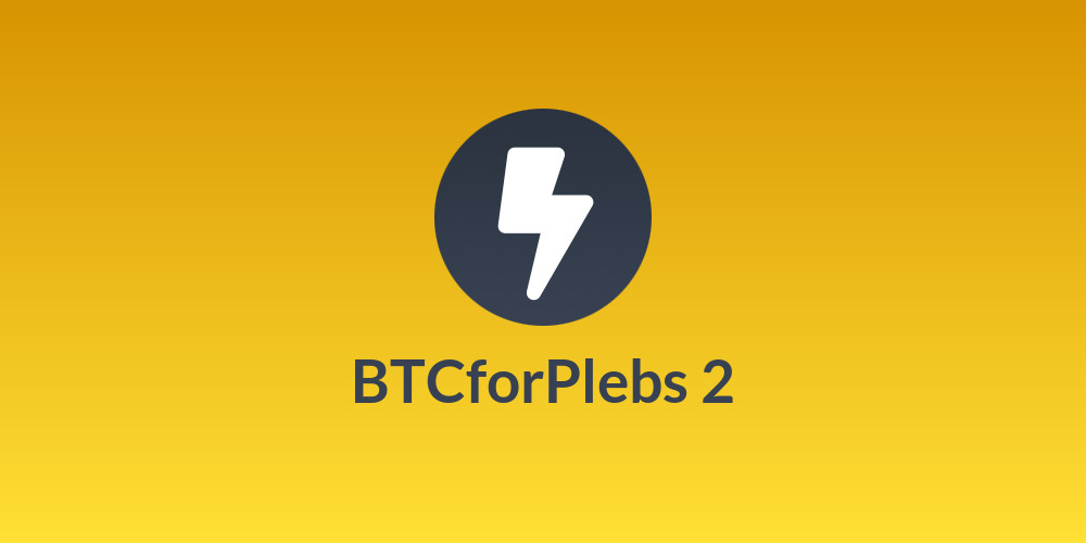 BTCforPlebs 2