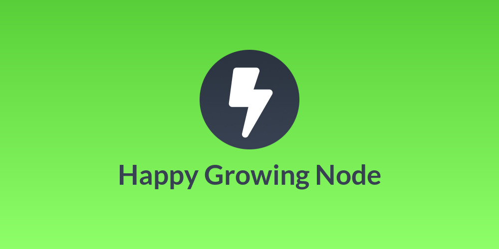 Happy Growing Node